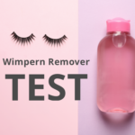 Wimpern-Remover Test & Vergleich